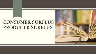 Consumer and Producer Surplus [upl. by Ainadi]