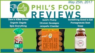 Phils Food Reviews for Thursday May 25th 2017 [upl. by Chariot]