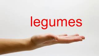 How to Pronounce legumes  American English [upl. by Atcele]