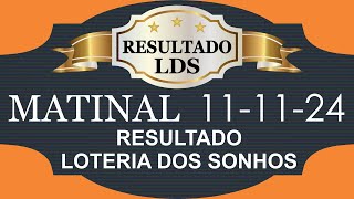 11112024  MATINAL  LOTERIA DOS SONHOS [upl. by Animor]