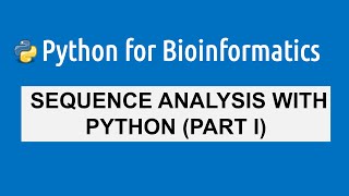 Bioinformatics for beginners  Course  Sequence Analysis  Part 1 [upl. by Anoek556]