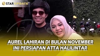 Begini Prediksi Atta Halilintar Soal Kelahiran Kedua Aurel Hermansyah  STAR UPDATE [upl. by Atillertse501]