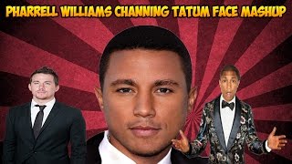 Pharrell Williams Channing Tatum Face Mashup [upl. by Ylnevaeh63]