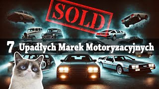 7 marek MOTORYZACYJNYCH które UPADŁY [upl. by Arron588]