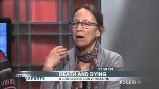 Ottawa Experts Death and Dying a Conscious Conversation Part 3 [upl. by Willumsen]