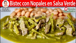 BISTEC CON NOPALES EN SALSA VERDE  Vicky Receta Facil [upl. by Kyne]