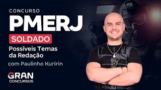 Concurso PMERJ Soldado  Possíveis Temas da Redação com Paulinho Kuririn [upl. by Deadman]