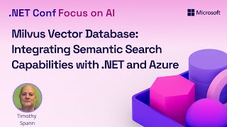 Integrating Semantic Search Capabilities with NET and Azure  Milvus Vector Database [upl. by Nwadrebma]