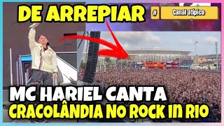 MC HARIEL CANTA CRACOLÂNDIA NO ROCK IN RIO 2022 [upl. by Xaviera]