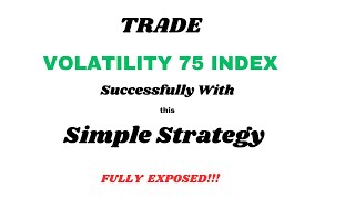 Volatility 75 index Simple Strategy EXPOSED [upl. by Einnaf]