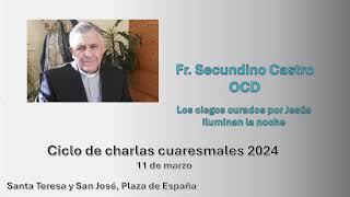 Los ciegos curados por Jesús iluminan la noche Charla I [upl. by Cully]