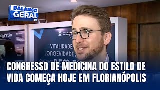 Florianópolis recebe o Congresso Brasileiro de Medicina do Estilo de Vida [upl. by Ajram291]