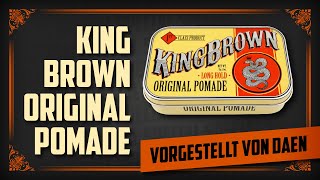 King Brown Original Pomade – vorgestellt von Daen – PomadeShop [upl. by Gibb]