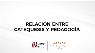 Relación entre catequesis y pedagogía [upl. by Samuel747]