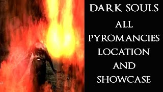 DARK SOULS Full Pyromancies Guide All Pyromanices Location amp Showcase [upl. by Neelak914]