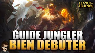 GUIDE JUNGLER POUR BIEN DÉBUTER ► LES BASES DU RÔLES TUTO LEAGUE OF LEGENDS [upl. by Yenterb]