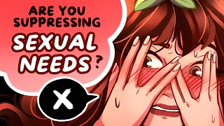 5 Signs You’re Suppressing Your Sexual Needs [upl. by Ahsinal242]