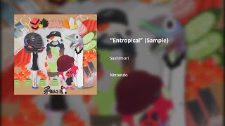 Splatoon 2 OST “Entropical”  Sashimori Sample [upl. by Gustavo]