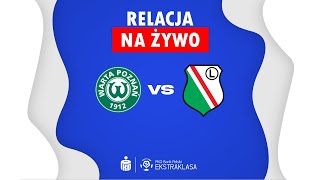 Warta Poznań  Legia Warszawa MECZ NA ŻYWO Ekstraklasa RELACJA KOMENTARZ STUDIO [upl. by Nangem]