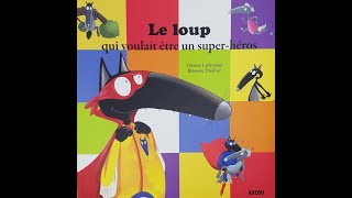 Le loup qui voulait devenir superhéros  livre audio enfant  lecture enfant [upl. by Bez]