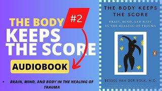 The Body Keeps the Score by Bessel van der Kolk  audiobook chapter 2 [upl. by Mathew252]