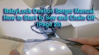 Babylock Ovation Serger Manual How to Sew and Chain Off Page 25 [upl. by Anyrb]