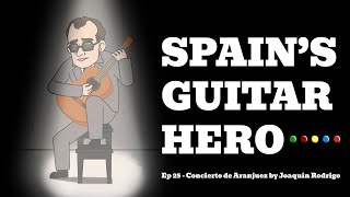 Classical music rediscovers the guitar Episode 25  Concierto de Aranjuez by Joaquín Rodrigo [upl. by Aikaj]