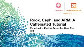 Rook Ceph and ARM A Caffeinated Tutorial  Federico Lucifredi amp Sébastien Han Red Hat [upl. by Yrolam]