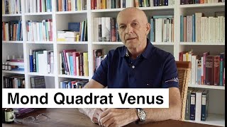 Astrologie Mond Quadrat Venus Mond Opposition Venus  vorgetäuschte Gefühle [upl. by Notlok]