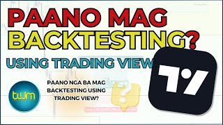 Topic 2 Paano mag backtesting sa Trading View Easy Tutorial [upl. by Persse]