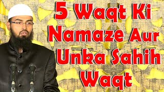 5 Waqt Ki Namaz Ka Awwal Aur Akhir Waqt Start amp End Time Kab Hota Hai By AdvFaizSyedOfficial [upl. by Anirtal487]