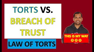 Torts Vs Breach of Trust  Law of Torts [upl. by Ennaeirrac]