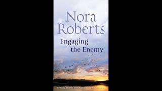 Engaging the Enemy by Nora Roberts Audiobook [upl. by Fai]