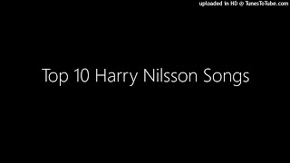 Top 10 Harry Nilsson Songs [upl. by Aufmann365]