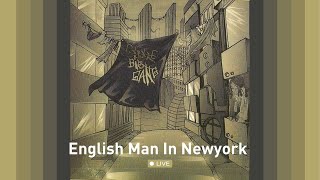 ENGLISH MAN IN NEW YORK  DOLAPDERE BIG GANG  LIVE [upl. by Alieka]