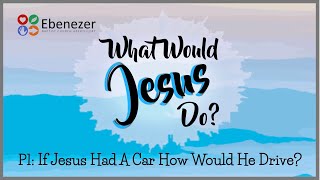 If Jesus Had A Car How Would He Drive  WHAT WOULD JESUS DO PT1 220924 [upl. by Lenahtan758]