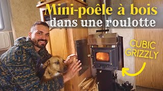 INSTALLER UN POÊLE À BOIS DANS UN VAN OU VR 🪵🔥 Cubic Grizzly [upl. by Lerrehs]