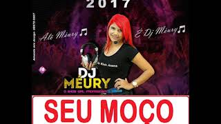 Dj Méury e Dj Thiago Mpc de Sp  Seu Moço 2017 Toma Toma [upl. by Angelika887]