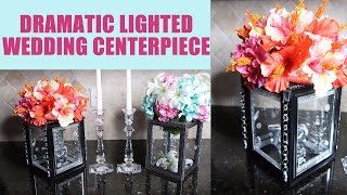 DIY Dramatic Lighted Wedding Centerpiece [upl. by Alrich408]