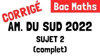 Bac Maths  Correction du sujet 2 dAmérique du sud 27 septembre 2022 [upl. by Agle]