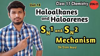 SN1 and SN2 Mechanism Haloalkanes and Haloarenes Chemistry 11 Unit14 SaravananTK Ed Chemistry [upl. by Mollee]