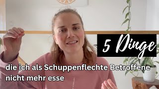 5 Dinge die ich als Schuppenflechte Betroffene nicht mehr esse  Psoriasis Ernährung [upl. by Noonan724]