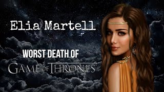 ELIA MARTELL  Worst death on Game Of Thrones  SeriesRuffle [upl. by Dominga407]