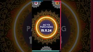 Panchang  Daily Panchang  15 November 2024 astrologermonabanerjee aajkapanchang2024 [upl. by Puett391]