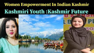 Kashmiri Girl Talk On Women Empowerment In Kashmir Kashmiri Youth Kashmir Future Ribaha Imran [upl. by Hett]