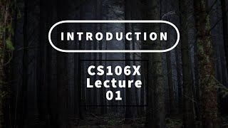 【Lecture 01  Introduction】CS106X Programming Abstractions in C Au 2017 [upl. by Ramhaj454]