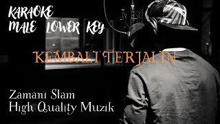 KEMBALI TERJALIN  MALE LOWER KEY   ZAMANI SLAM [upl. by Serdna]