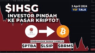 Analisa amp Prediksi IHSG VS KRIPTO BITCOIN YEFTalk edisi 3 April 2024 [upl. by Annahsar]