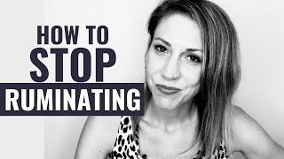 How to Stop Ruminating [upl. by Malo]