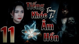 Tiếng Khóc Âm Hồn  Phần 1 II Tập 1133 II Tác Giả Trường Lê II Truyện Ma Bắp Đọc [upl. by Kareem]